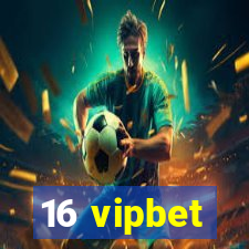 16 vipbet